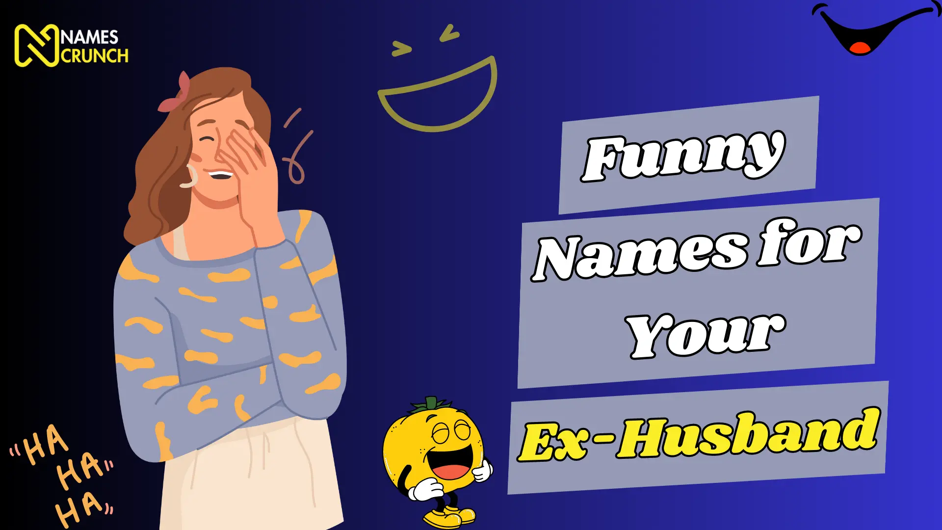 Funny Names for Your Ex-Husband