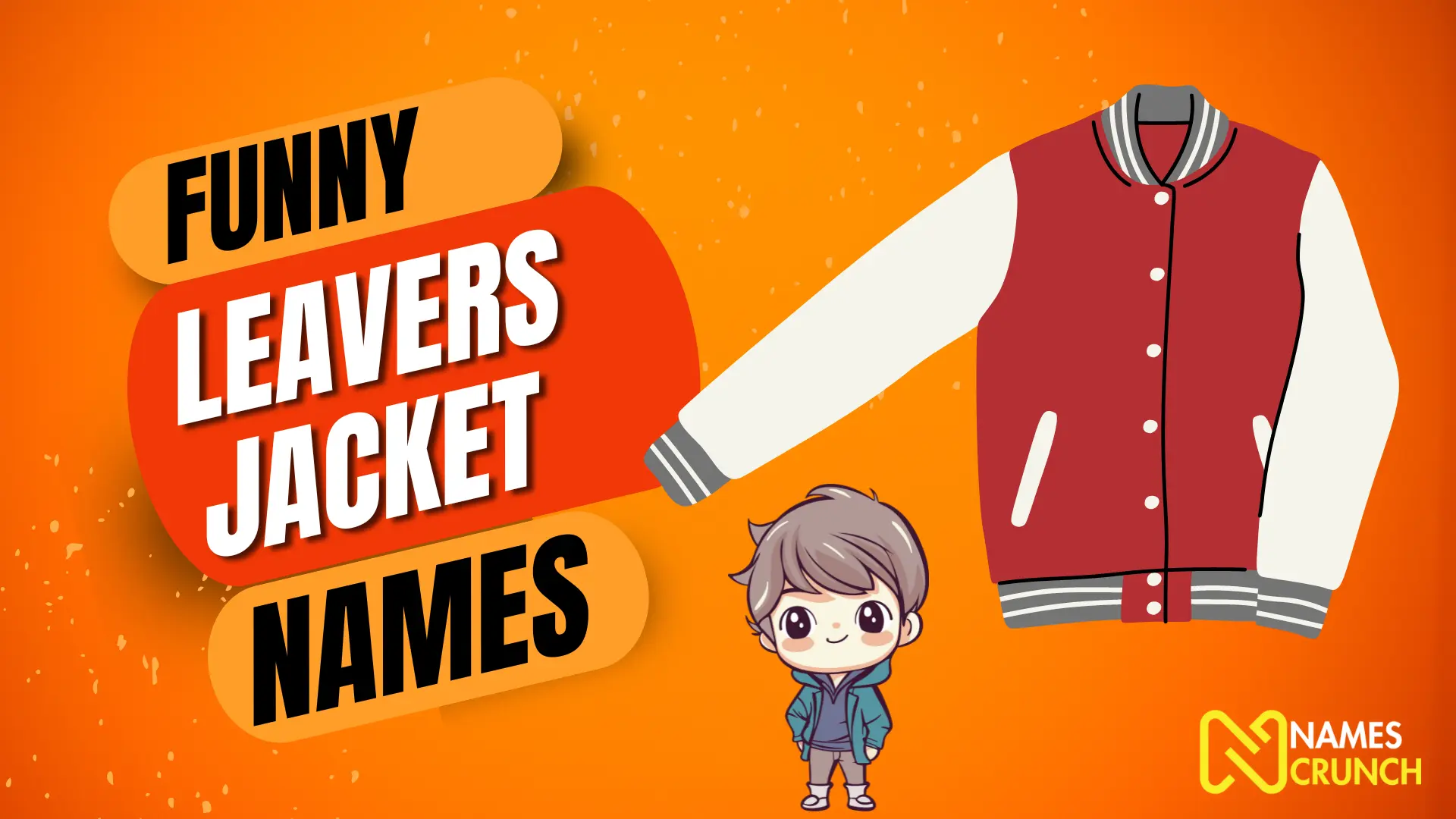 Funny Leavers Jacket Names