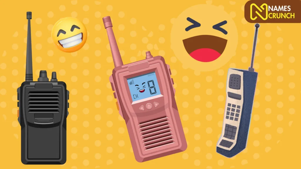 Funny Walkie Talkie Names - NAMES CRUNCH