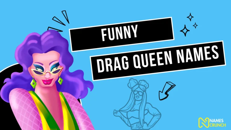 Funny Drag Queen Names