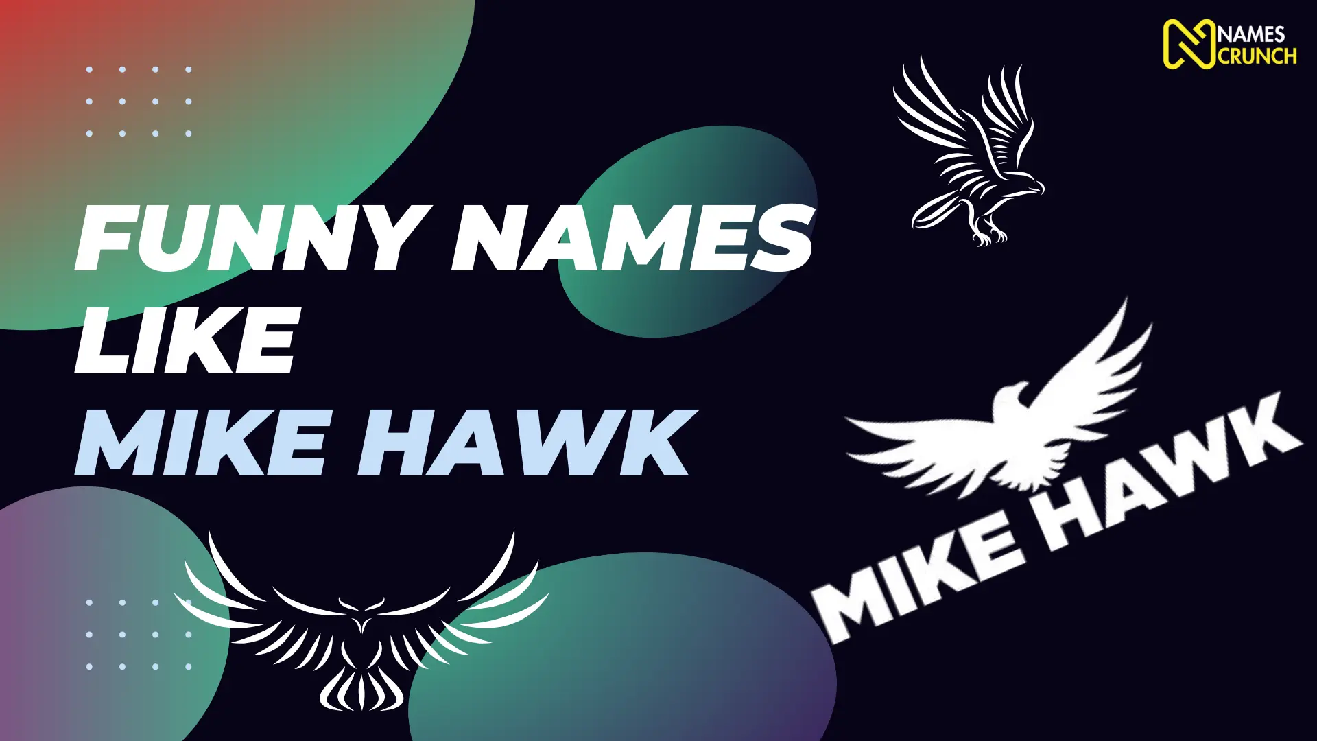 funny names like Mike Hawk