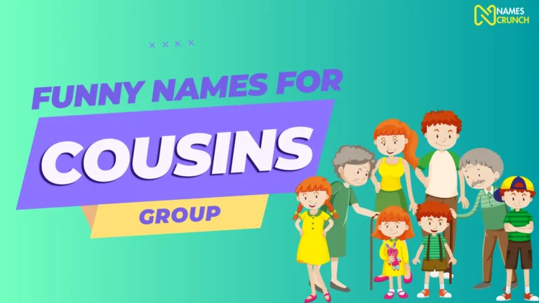 Funny Names for Cousins Group