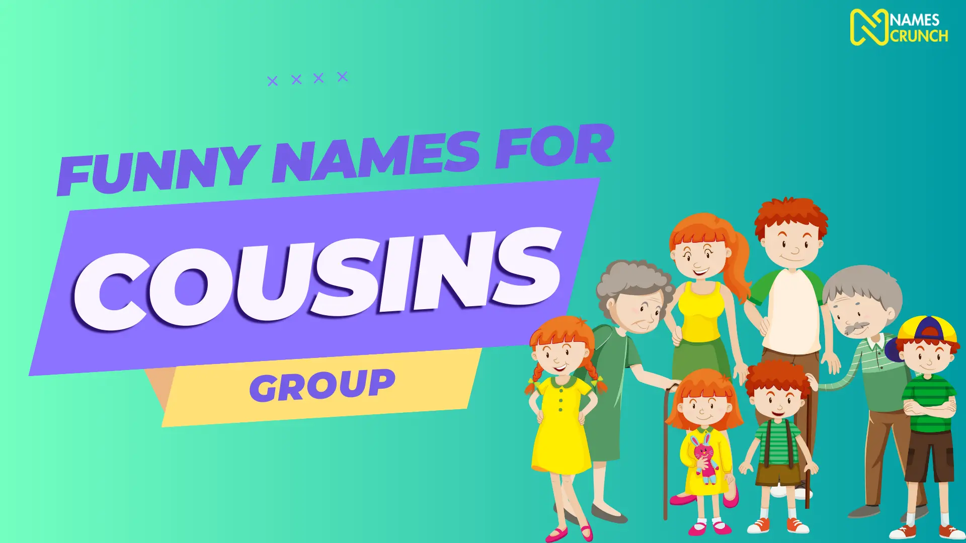 Funny Names for Cousins Group