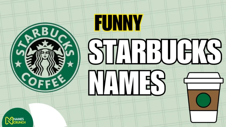 Funny Starbucks Names