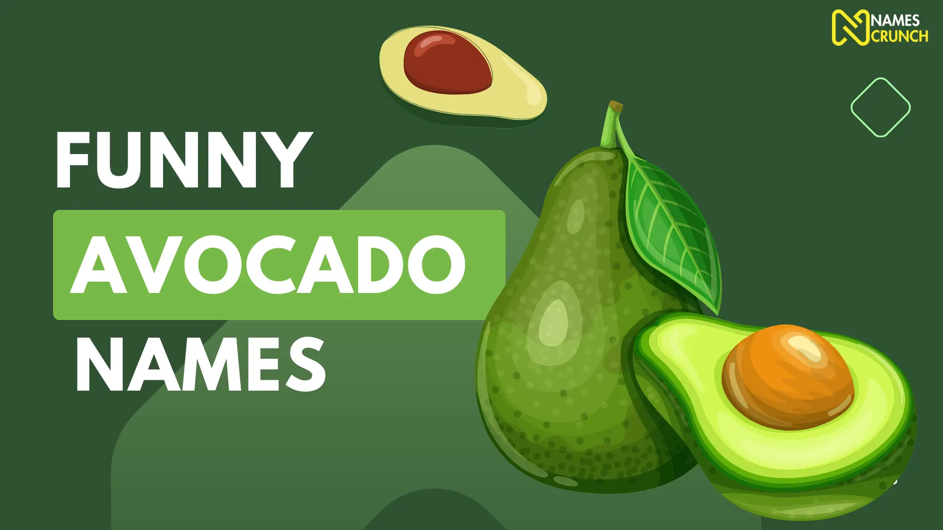 Funny Avocado Names