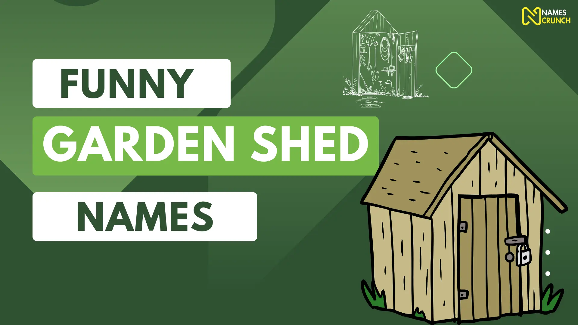 Funny Garden Shed Names