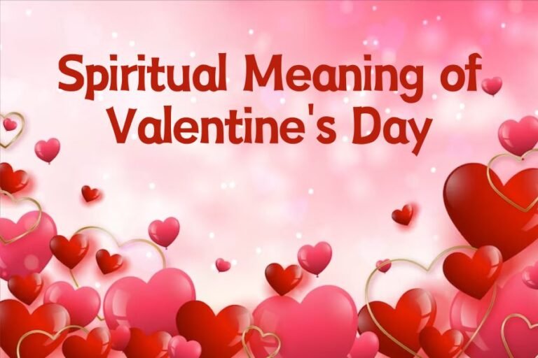 Spiritual Meaning of Valentine’s Day, Impact and Origin