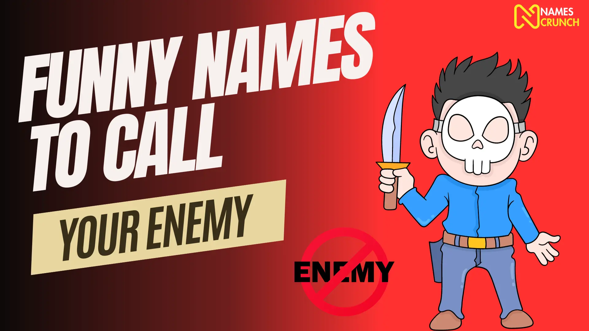 Funny Names to Call Your Enemy