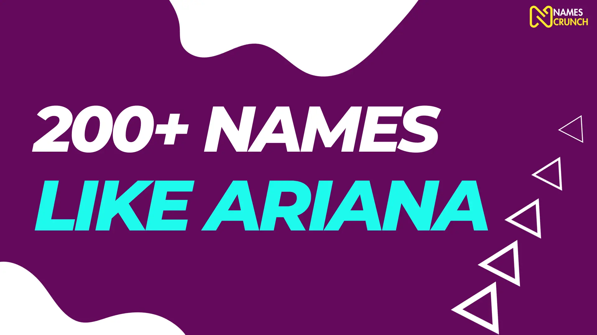 Names Like Ariana