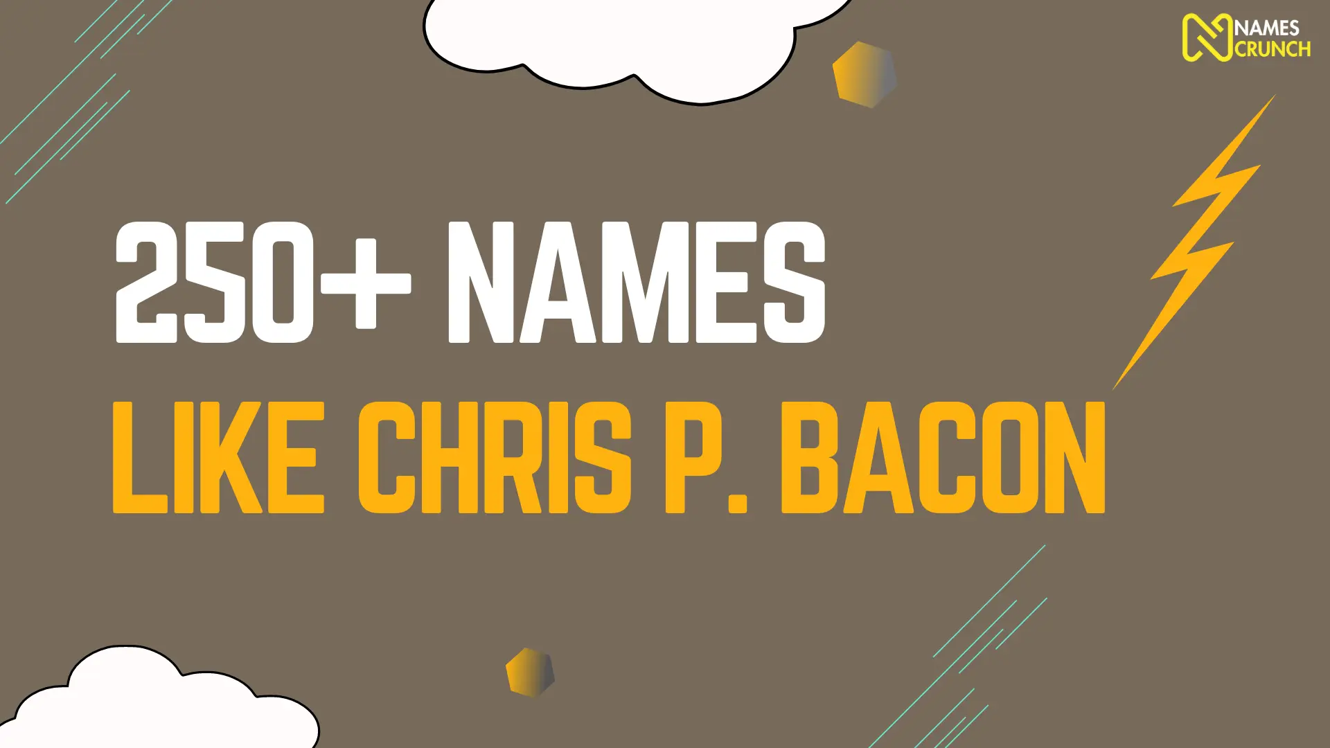 Names Like Chris P. Bacon