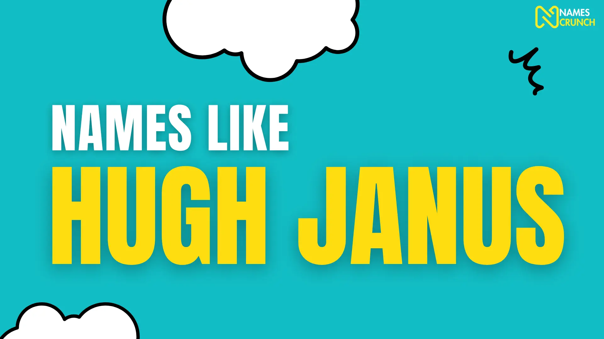 Names Like Hugh Janus