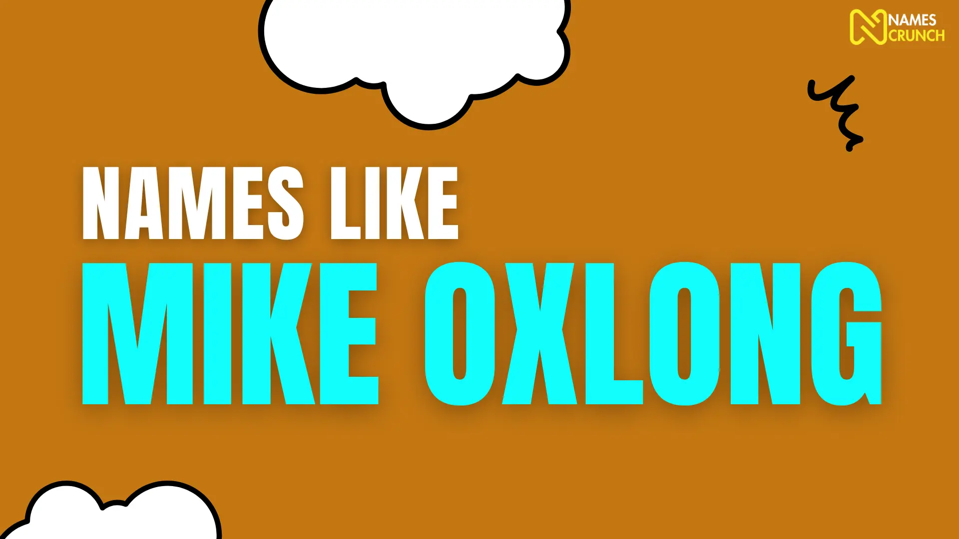 Names Like Mike Oxlong