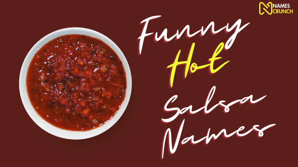 Funny Hot Salsa Names