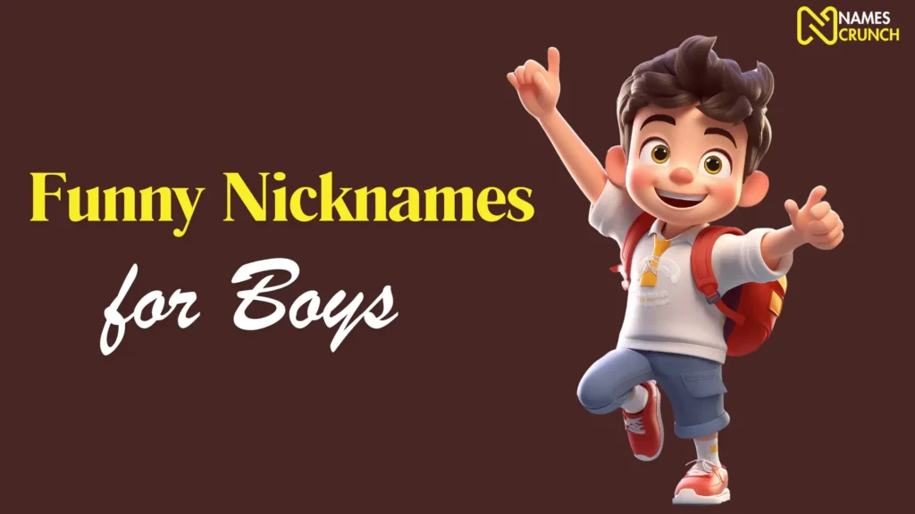 Funny Nicknames for Boys
