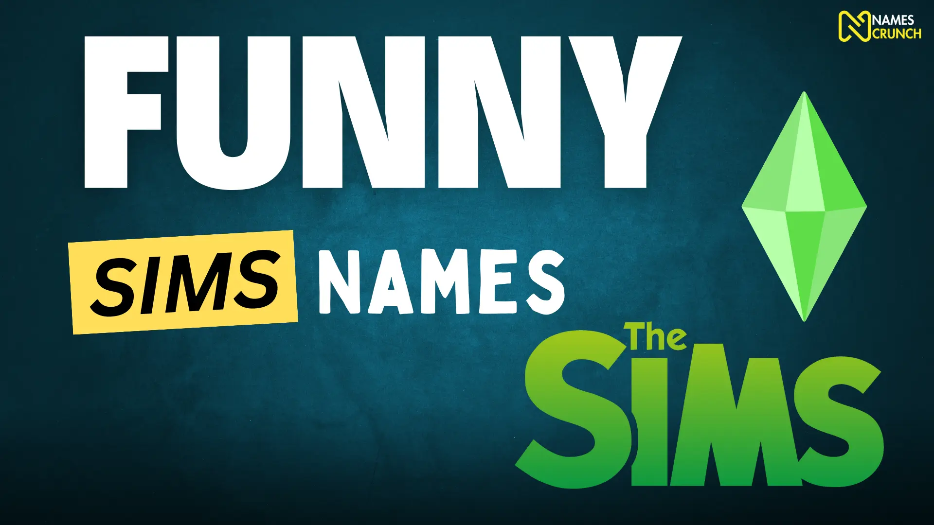 Funny Sims Names-names crunch