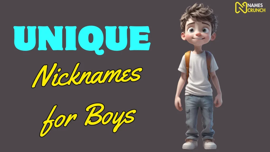 Unique Nicknames for Boys