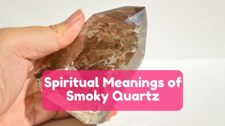 10 Spiritual Meanings of Smoky Quartz – Types and History