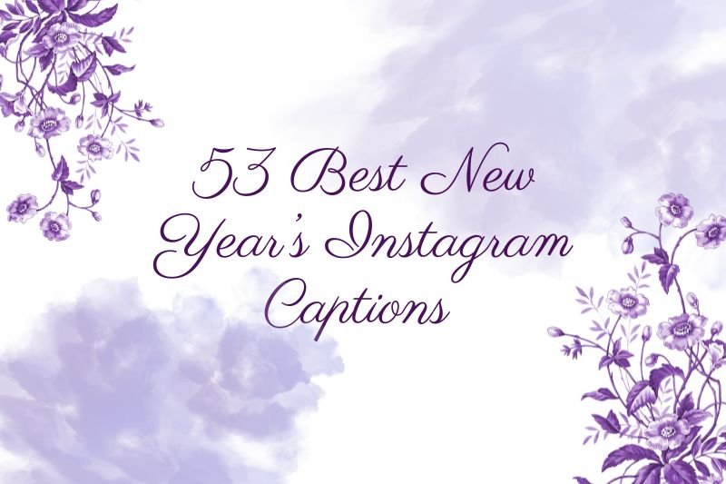 Best New Year’s Instagram Captions